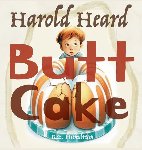 Cover image for Harold Heard Butt Cake