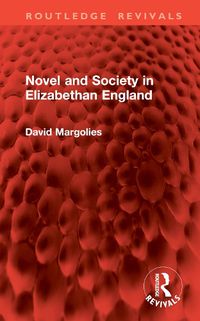 Cover image for Novel and Society in Elizabethan England