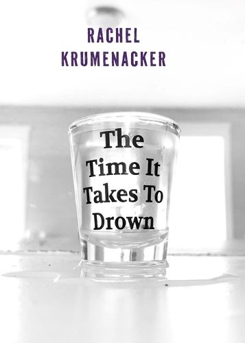 Cover image for The Time It Takes To Drown