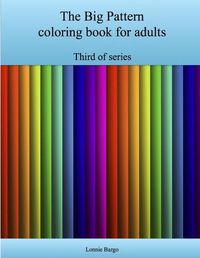 Cover image for The Third Big Pattern Coloring Book for Adults