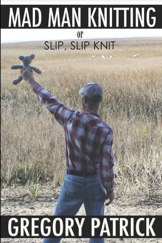 Cover image for MADMANKNITTING or Slip, Slip, Knit