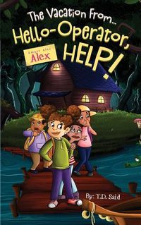 Cover image for Smart Alec Alex, The Vacation From...Hello-Operator, HELP!