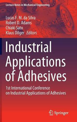 Industrial Applications of Adhesives: 1st International Conference on Industrial Applications of Adhesives