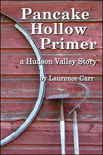 Cover image for Pancake Hollow Primer: A Hudson Valley Story