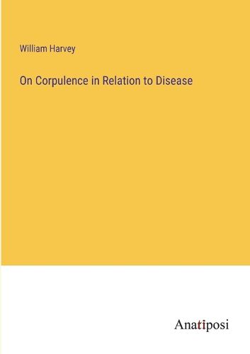 Cover image for On Corpulence in Relation to Disease