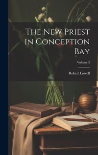 Cover image for The new Priest in Conception Bay; Volume 2