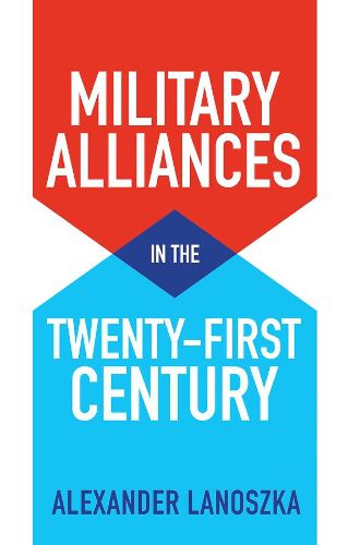 Cover image for Military Alliances in the Twenty-First Century