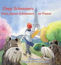 Cover image for Zippy Schnauzers Deux Joyeux Schnauzers en France