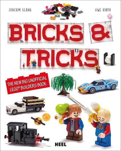 Bricks & Tricks: The New Big Unofficial LEGO (R) Builders Book