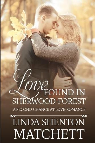 Cover image for Love Found in Sherwood Forest: A Second Chance at Love