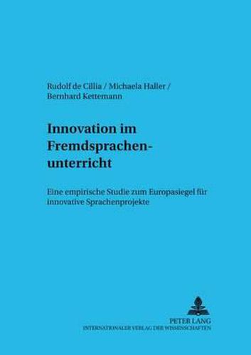 Cover image for Innovation Im Fremdsprachenunterricht: Eine Empirische Studie Zum Europasiegel Fuer Innovative Sprachenprojekte