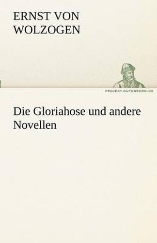 Cover image for Die Gloriahose Und Andere Novellen