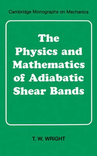 Cover image for The Physics and Mathematics of Adiabatic Shear Bands