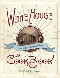 Cover image for The Original White House Cook Book, 1887 Edition