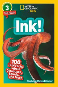 Cover image for Ink!: 100 Fun Facts About Octopuses, Squids, and More