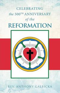 Cover image for Celebrating the 500th Anniversary of the Reformation