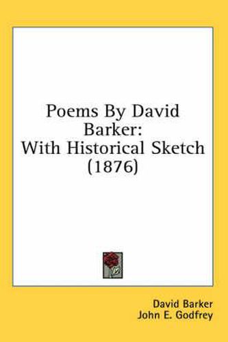 Poems by David Barker: With Historical Sketch (1876)