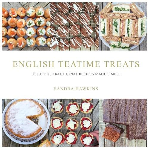 Cover image for English Teatime Treats: Delicious Traditional Recipes Made Simple