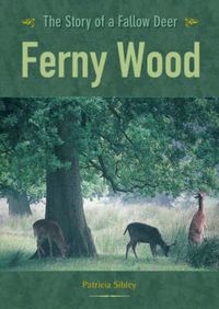 Cover image for Ferny Wood: The Story of a Fallow Deer