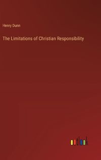 Cover image for The Limitations of Christian Responsibility