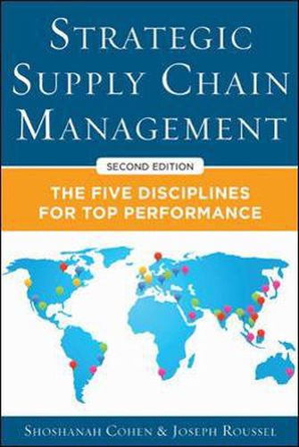 Cover image for Strategic Supply Chain Management: The Five Core Disciplines for Top Performance, Second Editon