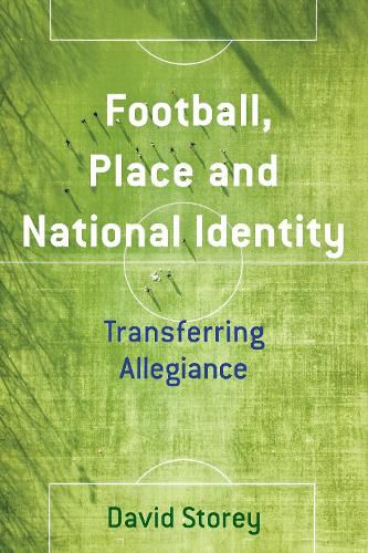 Football, Place and National Identity: Transferring Allegiance