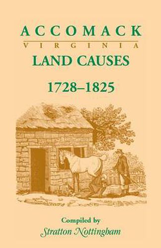 Cover image for Accomack (Virginia) Land Causes, 1728-1825