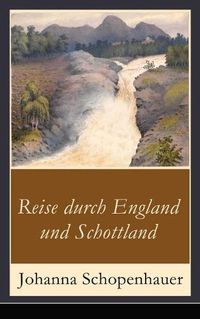 Cover image for Reise durch England und Schottland: Erinnerungen, Reisen und Eindrucke