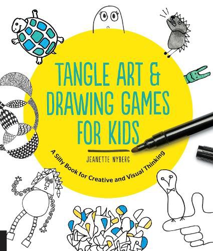 Cover image for Tangle Art and Drawing Games for Kids: A Silly Book for Creative and Visual Thinking