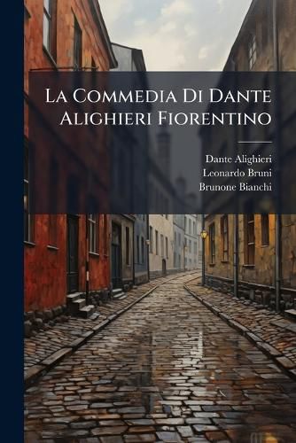 Cover image for La Commedia Di Dante Alighieri Fiorentino