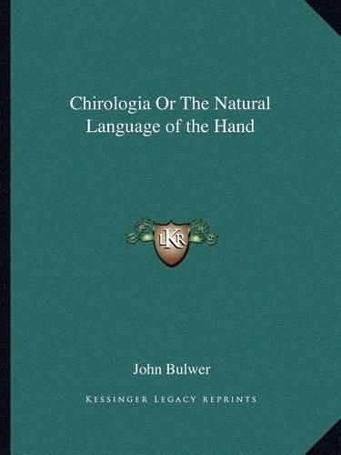 Cover image for Chirologia or the Natural Language of the Hand