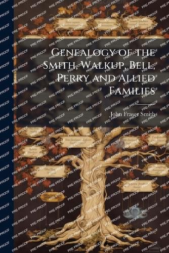 Cover image for Genealogy of the Smith, Walkup, Bell, Perry and Allied Families
