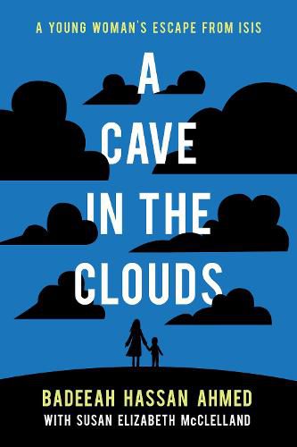 Cover image for A Cave in the Clouds: A Young Woman's Escape from ISIS