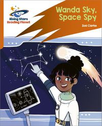 Cover image for Reading Planet: Rocket Phonics - Target Practice - Wanda Sky, Space Spy - Orange