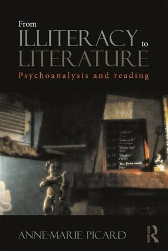 Cover image for From Illiteracy to Literature: Psychoanalysis and Reading