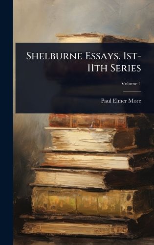 Cover image for Shelburne Essays. 1st-11th Series