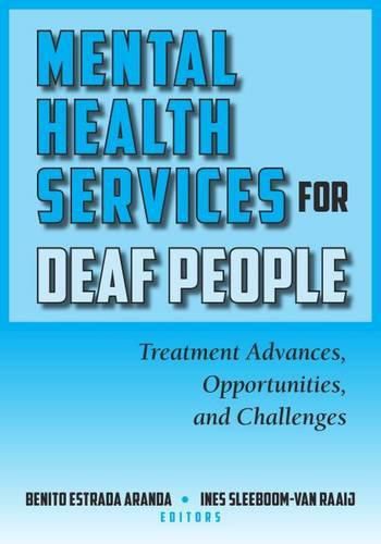 Cover image for Mental Health Services for Deaf People: Treatment Advances, Opportunities, and Challenges