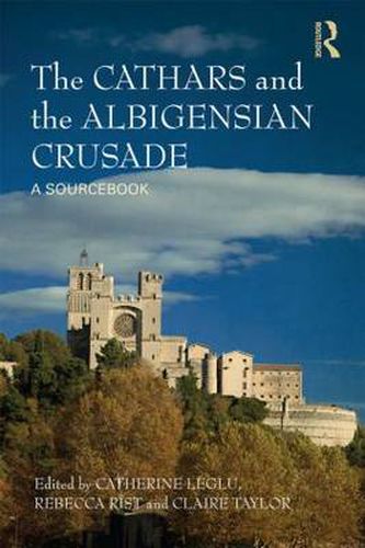 Cover image for The Cathars and the Albigensian Crusade: A Sourcebook