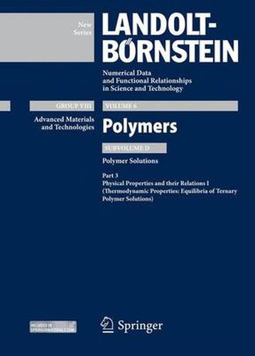 Physical Properties and their Relations I: Thermodynamic Properties: Equilibria of Ternary Polymer Solutions