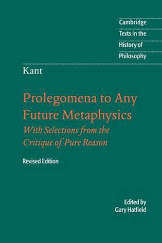 Cover image for Immanuel Kant: Prolegomena to Any Future Metaphysics: That Will Be Able to Come Forward as Science: With Selections from the Critique of Pure Reason