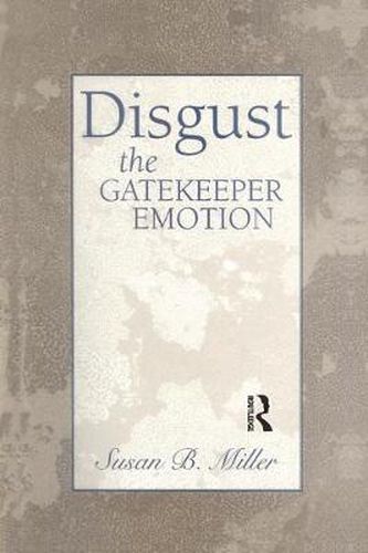 Cover image for Disgust: The Gatekeeper Emotion