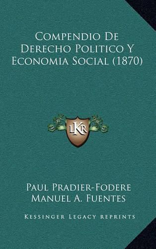 Compendio de Derecho Politico y Economia Social (1870)