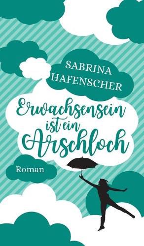 Cover image for Erwachsensein ist ein Arschloch