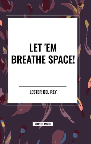 Cover image for Let 'em Breathe Space!