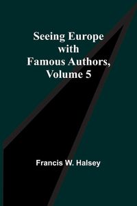 Cover image for Seeing Europe with Famous Authors, Volume 5