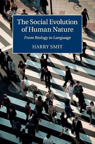 Cover image for The Social Evolution of Human Nature: From Biology to Language