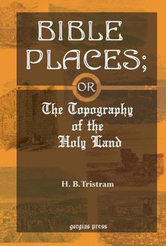 Cover image for Bible Places; or The Topography of the Holy Land