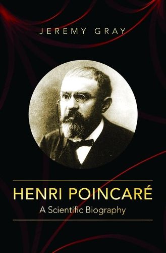 Henri Poincare: A Scientific Biography