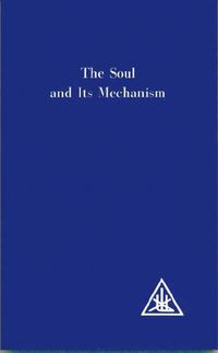 Cover image for The Soul and its Mechanism