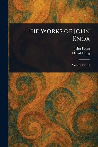 Cover image for The Works of John Knox